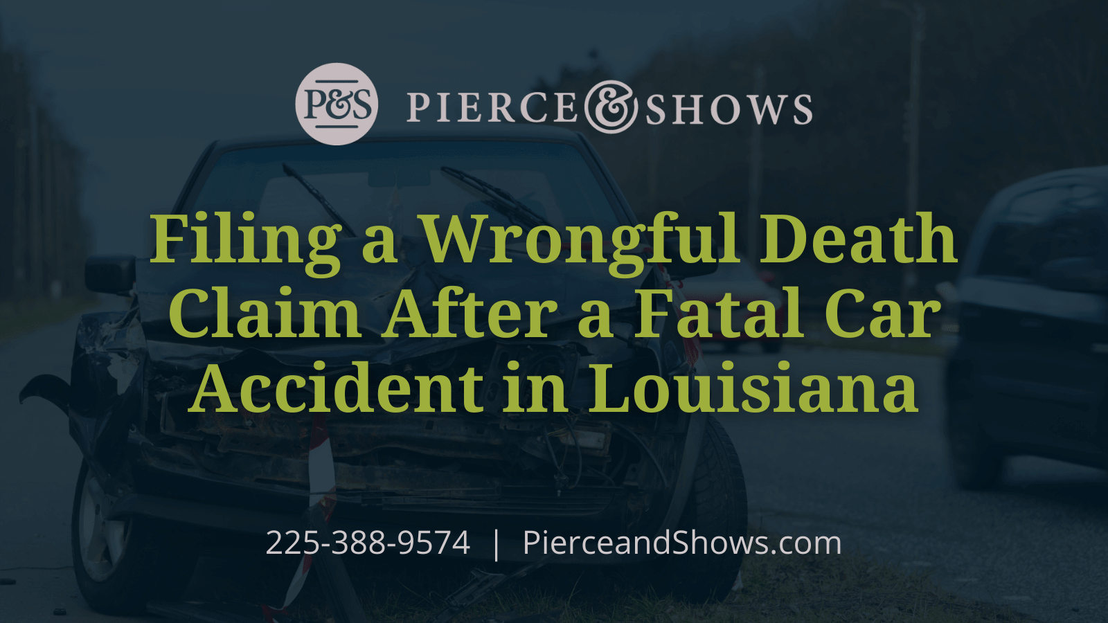 Filing a Wrongful Death Claim After a Fatal Car Accident in Louisiana