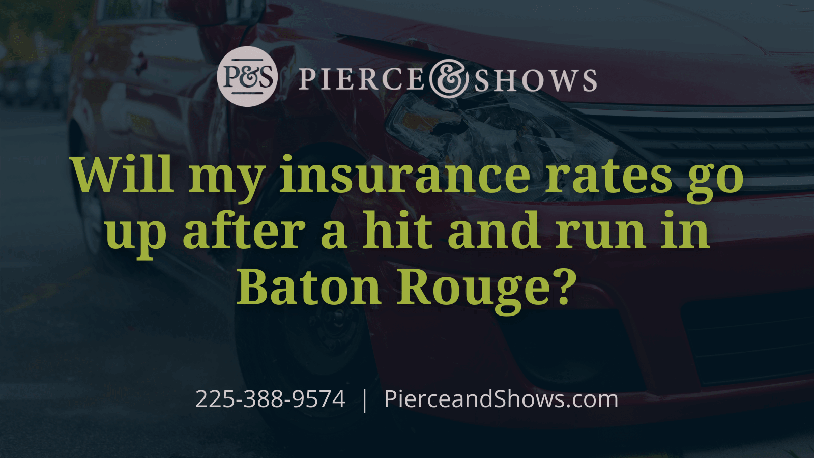 Will My Insurance Rates Go Up After a Hit and Run In Baton Rouge?